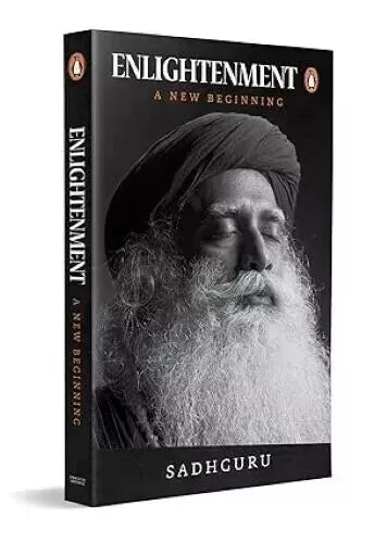 Enlightenment: A New Beginning/Sadhguru :- Paperback